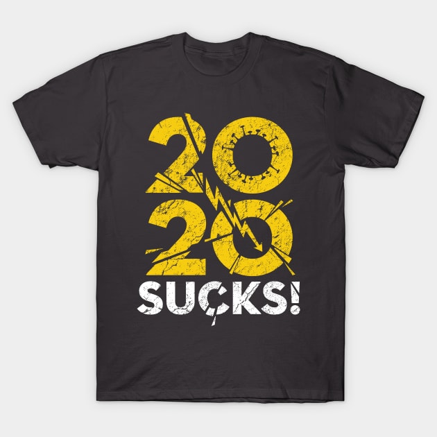 2020 already Sucks! Worst Year ever! Terrible crisis T-Shirt by Juandamurai